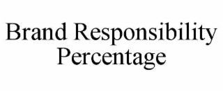 brand responsibility percentage
