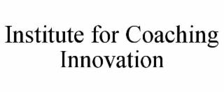 institute for coaching innovation