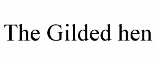 the gilded hen