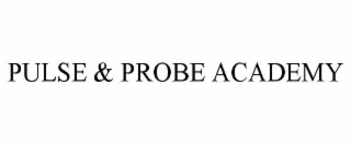 pulse & probe academy