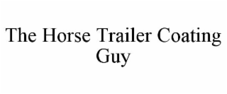 the horse trailer coating guy