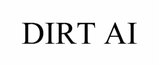 dirt ai
