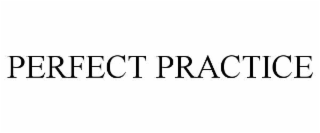 perfect practice