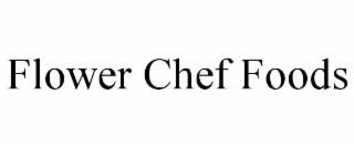 flower chef foods