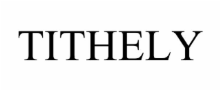 tithely