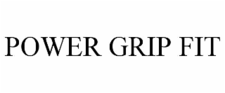 power grip fit