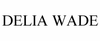 delia wade