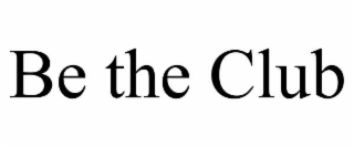 be the club