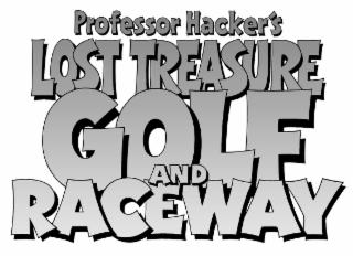 professor hacker's lost treasure golf and raceway