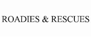 roadies & rescues