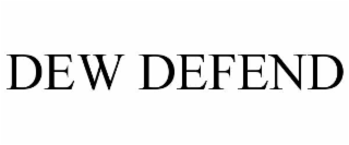 dew defend