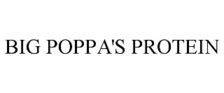 big poppa's protein