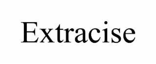 extracise