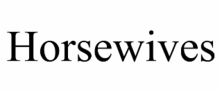 horsewives