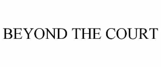 beyond the court