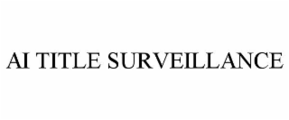 ai title surveillance