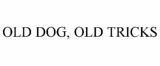 old dog, old tricks