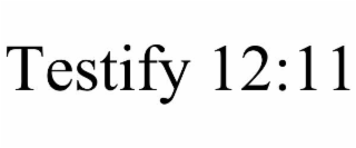 testify 12:11