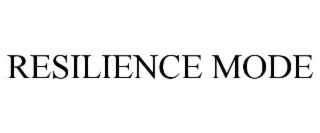 resilience mode