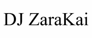 dj zarakai