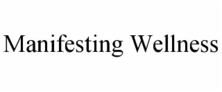 manifesting wellness