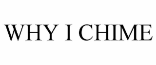 why i chime