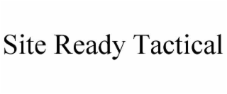 site ready tactical