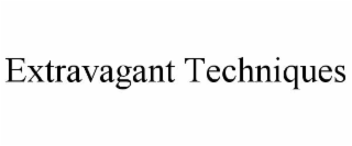 extravagant techniques