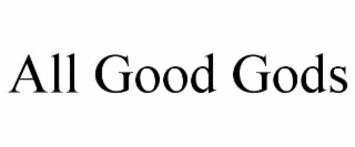 all good gods