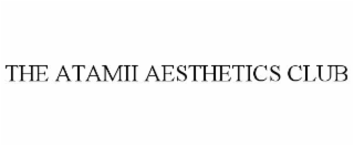 the atamii aesthetics club