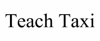 teach taxi