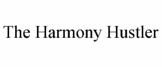 the harmony hustler
