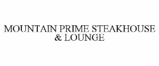 mountain prime steakhouse & lounge