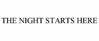the night starts here