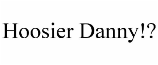 hoosier danny!?