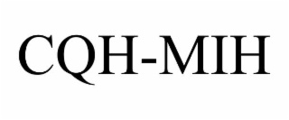 cqh-mih