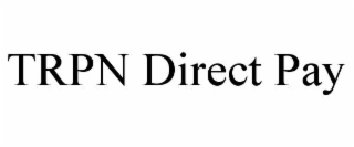 trpn direct pay