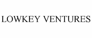 lowkey ventures