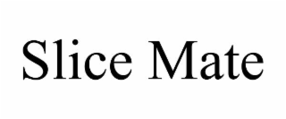 slice mate