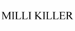 milli killer