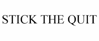 stick the quit