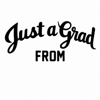 just a grad from