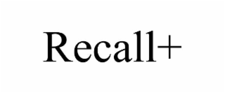 recall+