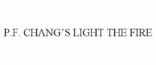 p.f. chang’s light the fire
