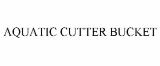 aquatic cutter bucket