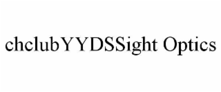 chclubyydssight optics