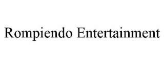 rompiendo entertainment
