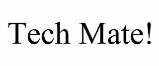 tech mate!