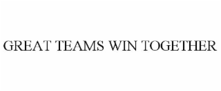 great teams win together