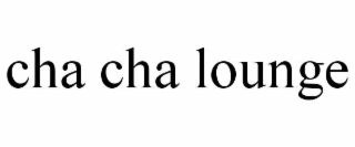 cha cha lounge
